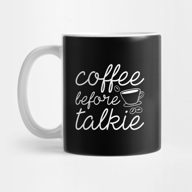 Coffee Before Talkie by LuckyFoxDesigns